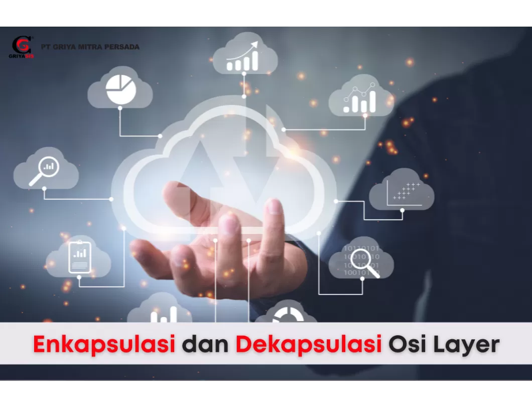 Perbedaan Enkapsulasi Dan Dekapsulasi Osi Layer Griyasis 5534